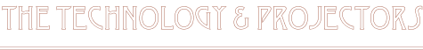 The technology & projectors